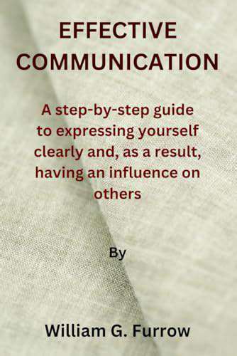 EffectiveCommunication:ExpressingYourselfClearly